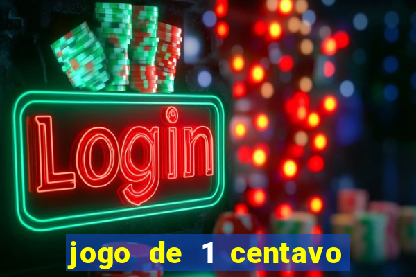 jogo de 1 centavo estrela bet